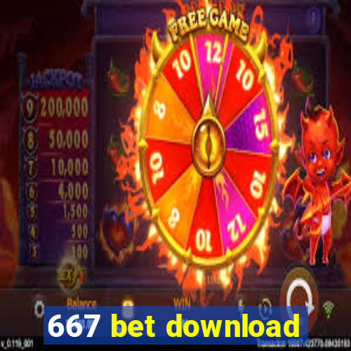 667 bet download
